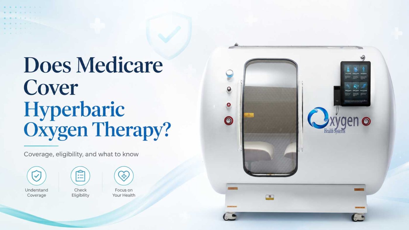 Does Medicare Cover Hyperbaric Oxygen Therapy